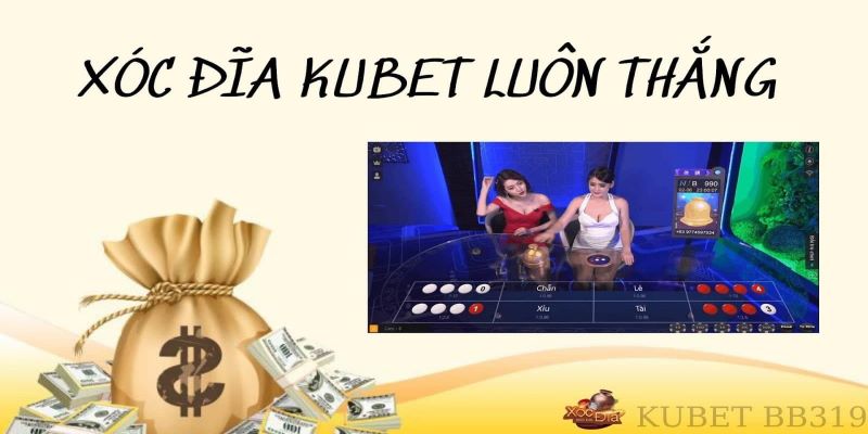 Cách chơi xóc đĩa Kubet luôn thắng lớn - KU casino 4 Cách chơi xóc đĩa Kubet luôn thắng